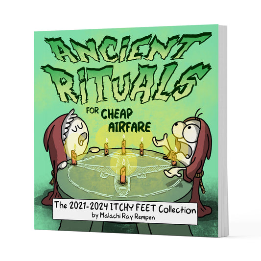 Ancient Rituals for Cheap Airfare: The 2021-2024 ITCHY FEET Collection