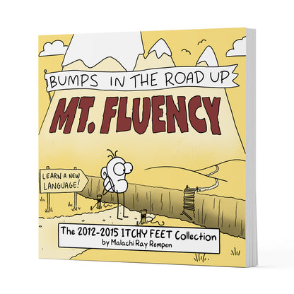 Bumps in the Road up Mt. Fluency: The 2012-2015 ITCHY FEET Anthology